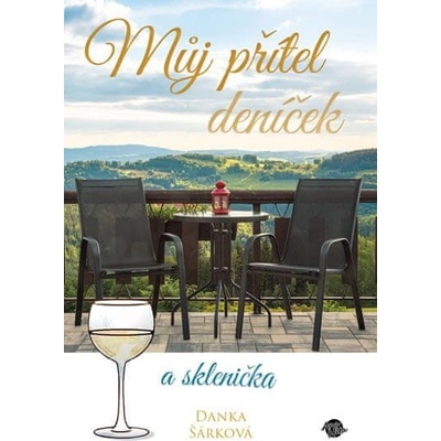 Můj milý deníček a sklenička - Danka Šárková