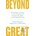 Beyond Great