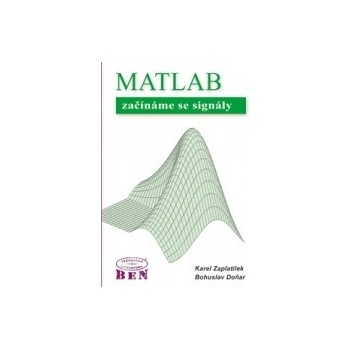 MATLAB začínáme se signály Bohuslav Doňar Karel Zaplatílek