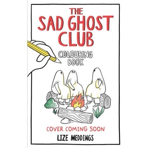 The Sad Ghost Club Colouring Book | Lize Meddings (ISBN: 9781526367976)