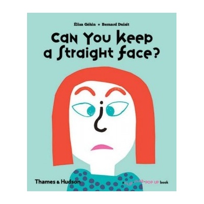 Can You Keep a Straight Face? A Flip Flap PoĂ‰lsa GĂ©hin, Bernard Duisit