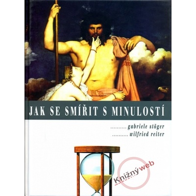 Jak se smířit s minulostí - Gabriele, Wilfried Stöger, Reiter