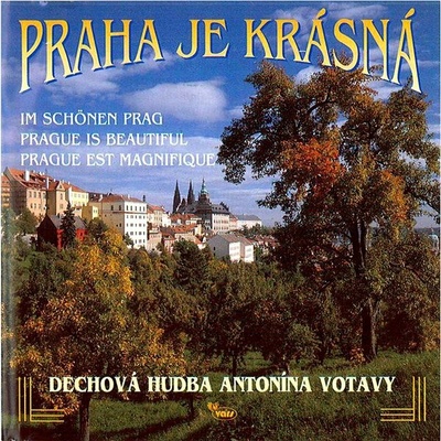 Dechová hudba Antonína Votavy - Praha je krásná CD