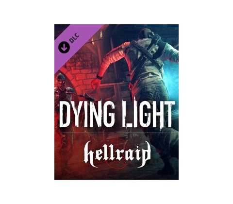 Dying Light - Hellraid