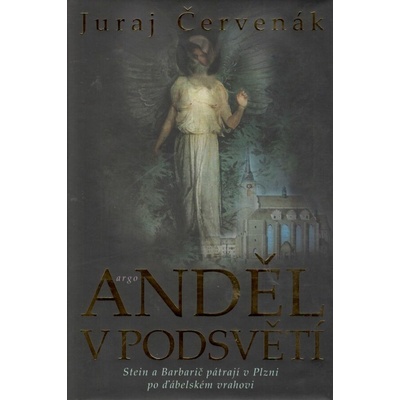 Anděl v podsvětí - Juraj Červenák
