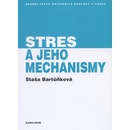 Stres a jeho mechanismy - Staša Bartůňková