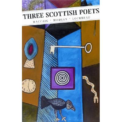 Three Scottish Poets - Norman MacCaig, Liz Lochhead, Edwin Morgan – Hledejceny.cz