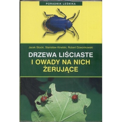 Drzewa lisciaste i owady na nich zerujace