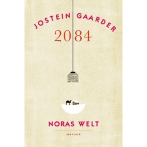 2084 - Noras Welt | Jostein Gaarder, Gabriele Haefs (2013)