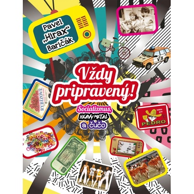 Vždy pripravený! Pavel Hirax Baričák SK