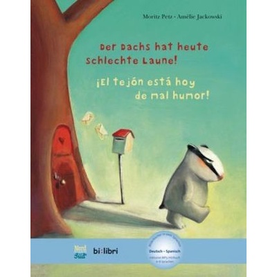 Der Dachs hat heute schlechte Laune!, Deutsch-Spanisch. El tejón está hoy de mal humor!