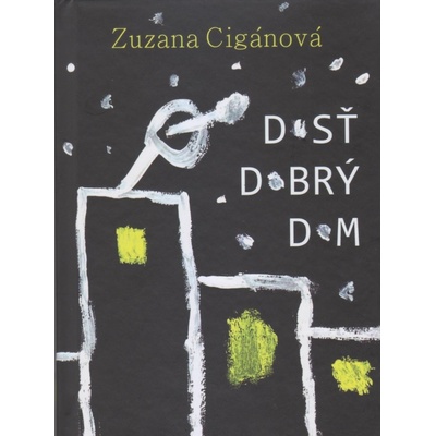 Dosť dobrý dom - Zuzana Cigánová