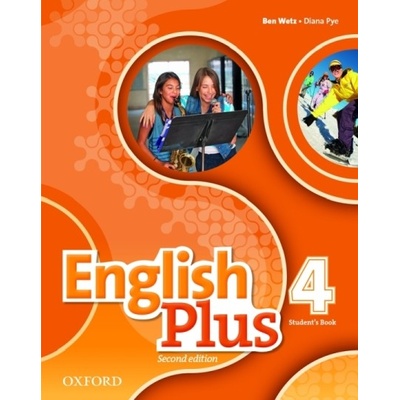 English Plus 2nd Edition 4 Student's Book Ben Wetz, Diana Pye