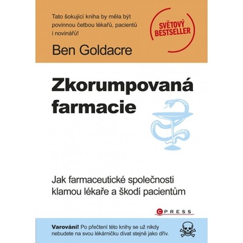 Zkorumpovaná farmacie - Ben Goldacre