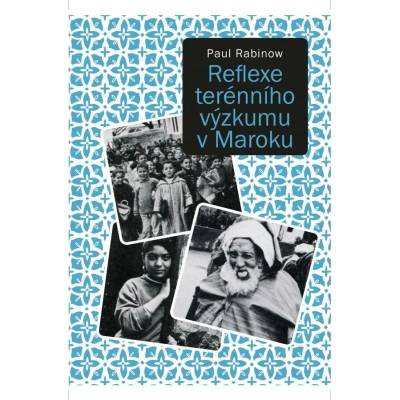 Reflexe terénního výzkumu v Maroku - Paul Rabinow