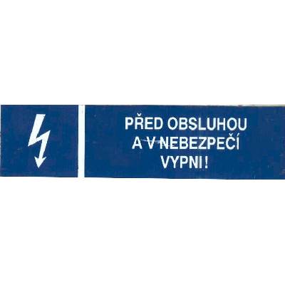 Značení č.36 Před obsluhou a v nebezpečí vypni 3,5x13cm