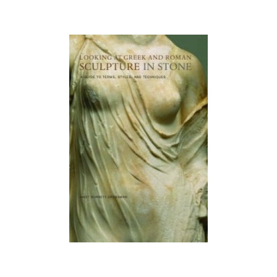 Looking at Greek and Roman Sculpture in Stone