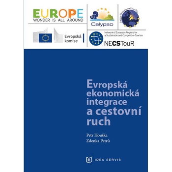 Evropská ekonomická integrace a cestovní ruch - Houška Petr, Petrů Zdenka,