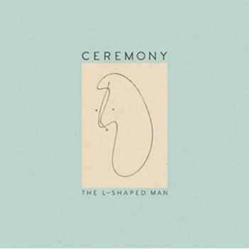 CEREMONY: L-SHAPED MAN CD