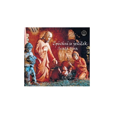 Zpívání u jesliček - Svatá hora / Digipack CD
