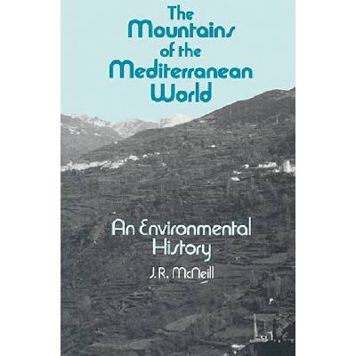 The Mountains of the Mediterranean World - J.R. McNeill