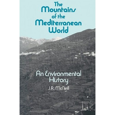 The Mountains of the Mediterranean World - J.R. McNeill