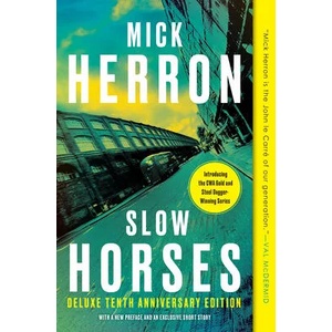 Slow Horses (Deluxe Edition) | Mick Herron (ISBN: 9781641292979)