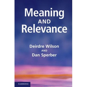Meaning and Relevance | Deirdre Wilson (ISBN: 9780521747486)