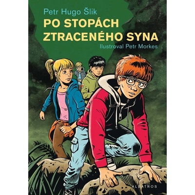 Po stopách ztraceného syna - Petr Hugo Šlik