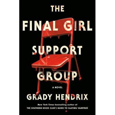 Final Girl Support Group | Grady Hendrix