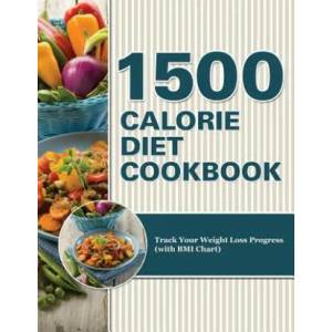 1500 Calorie Diet Cookbook Diet | Speedy Publishing LLC (ISBN: 9781681850528)