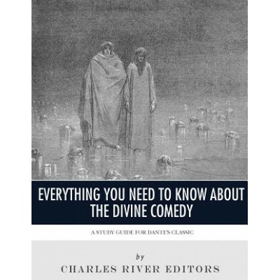 Everything You Need to Know About the Divine Comedy: A Study Guide for Dante's Classic