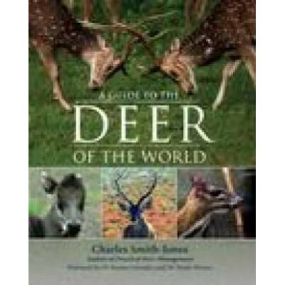 Guide to the Deer of the World | Charles Smith-Jones