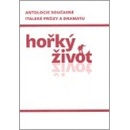 Hořký život
