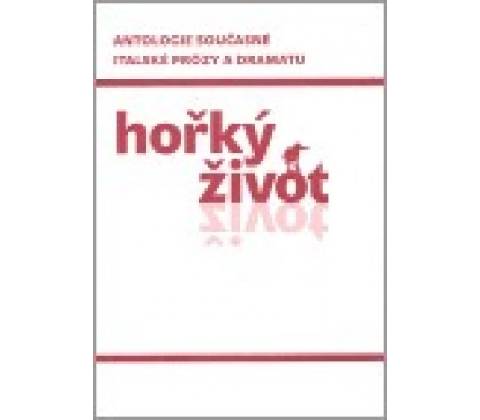 Hořký život