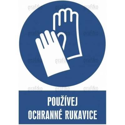 Grafiko | Používej ochranné rukavice - Text obrázku Používej ochranné rukavice, Materiál Hliník, Rozměr 297x210mm