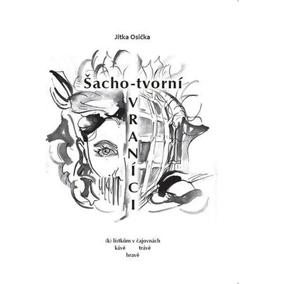 Šachotvorní vraníci - Jitka Osička