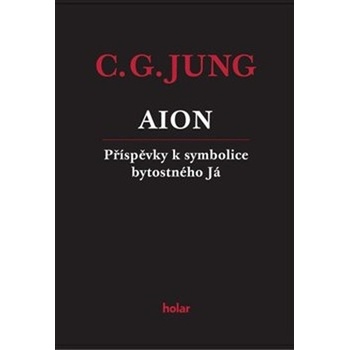 Aion - Příspěvky k symbolice bytostného Já - Carl Gustav Jung
