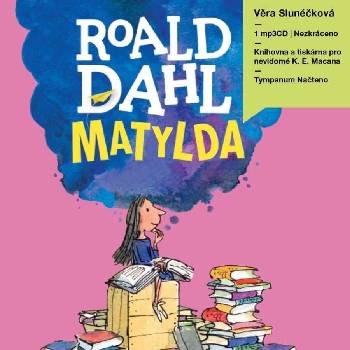 Matylda - Dahl Roald - čte Věra Slunéčková