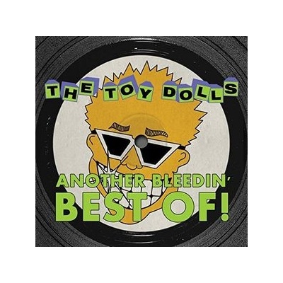 Another Bleedin' Best Of! - The Toy Dolls CD