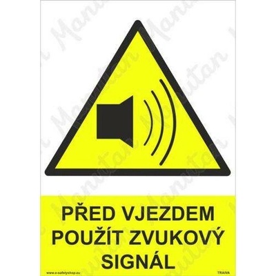 Před vjezdem použij zvukový signál, plast 210 x 297 x 2 mm A4