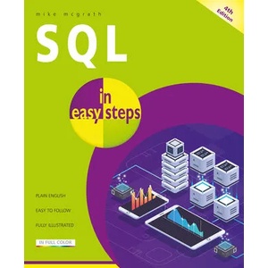 SQL in easy steps | Mike McGrath (ISBN: 9781840789027)