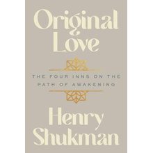 Original Love The Four Inns on the Path of Awakening