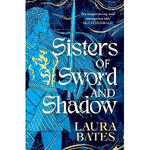 Sisters of Sword and Shadow (ISBN: 9781471187599)