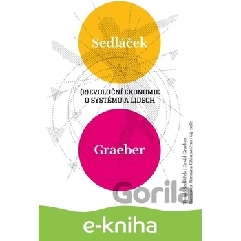 (R)evoluční ekonomie o systému a lidech