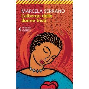 L'albergo delle donne tristi | Marcela Serrano, S. Geroldi (ISBN: 9788807881411)