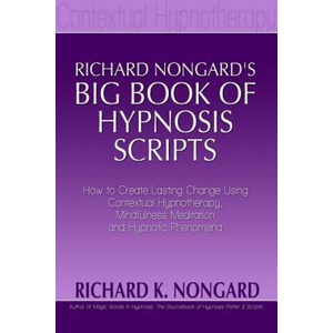 Richard NongardOs Big Book of Hypnosis Scripts | Richard Nongard (ISBN: 9781300328650)