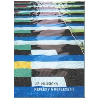 Reflexy a reflexe III
