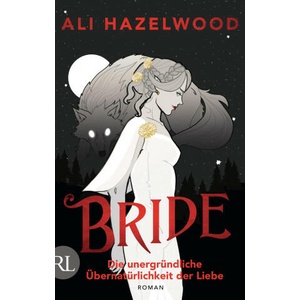 Bride - Die unergründliche Übernatürlichkeit der Liebe | Anna Julia Strüh (2024)