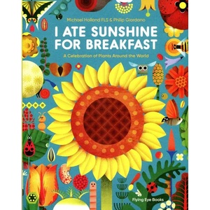I Ate Sunshine for Breakfast | Michael Holland (ISBN: 9781838740733)